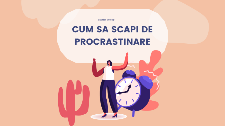 Read more about the article De ce procrăstinam și cum să scapi de procrastinare